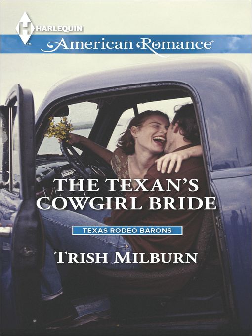 Title details for The Texan's Cowgirl Bride by Trish Milburn - Available